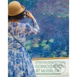 Coincidences at Museums - Angela Stief, Stefan Draschan
