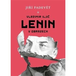 Vladimir Iljič Lenin v obrazech - Jiří Padevět