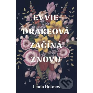 E-kniha Evvie Drakeová začíná znovu - Linda Holmes