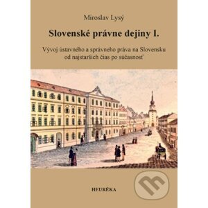 Slovenské právne dejiny I. - Miroslav Lysý