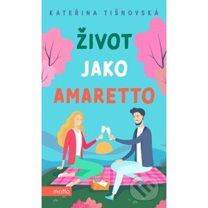 Život jako amaretto - Kateřina Tišnovská