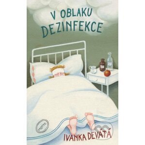 V oblaku dezinfekce - Ivanka Devátá, Iva Hüttnerová (ilustrátor)