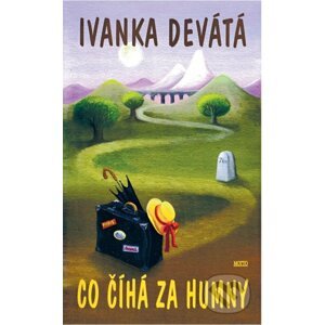 Co číhá za humny - Ivanka Devátá, Iva Hüttnerová (ilustrátor)