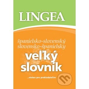 Španielsko-slovenský a slovensko-španielsky veľký slovník - Lingea