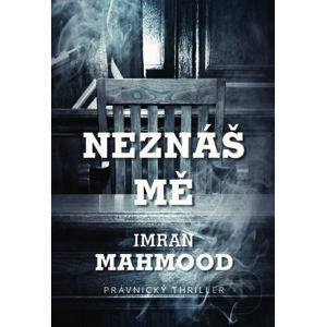 E-kniha Neznáš mě - Imran Mahmood