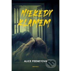 E-kniha Niekedy klamem - Alice Feeney