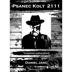 E-kniha Psanec Kolt 2111 - Daniel Janů