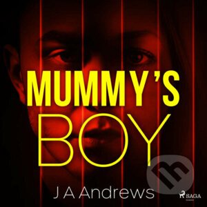 Mummy's Boy (EN) - J A Andrews