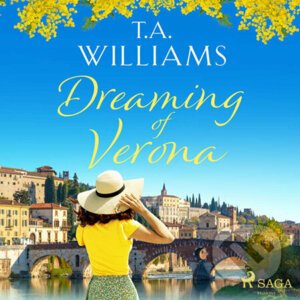 Dreaming of Verona (EN) - T.A. Williams
