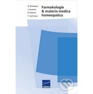 Farmakologie a materia medica homeopatica - Denis Demarque, Jacques Jouanny, Bernard Poitevin, Yves Saint-Jean