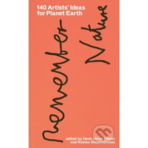 140 Artists’ Ideas for Planet Earth - Hans Ulrich Obrist, Kostas Stasinopoulos