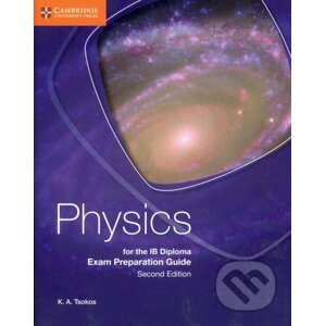 Physics for the IB Diploma: Exam Preparation Guide - K.A. Tsokos