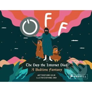 Off: The Day the Internet Died - Chris Colin, Rinee Shah (ilustrátor)