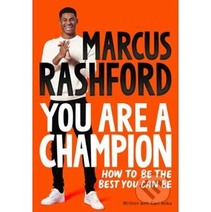 You Are a Champion - Marcus Rashford, Carl Anka