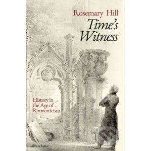 Time's Witness - Rosemary Hill