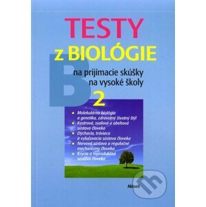 Testy z biológie na prijímacie skúšky na vysoké školy 2 - Aktuell