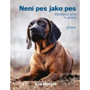 Není pes jako pes - Eva Horová