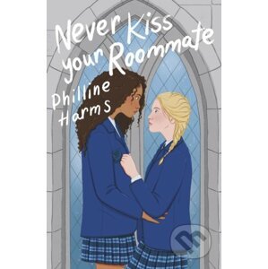 Never Kiss Your Roommate - Philline Harms