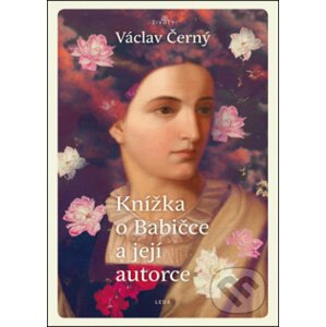 Knížka o Babičce a její autorce - Václav Černý