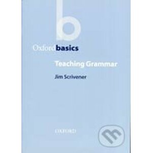 Oxford Basics - Teaching Grammar - J. Scrivener