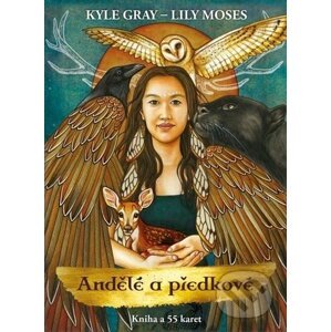 Andělé a předkové - Kyle Grey, Lily Moses (Ilustrátor)
