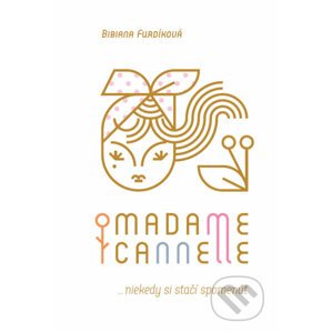 Madame Cannelle - Bibiana Furdíková