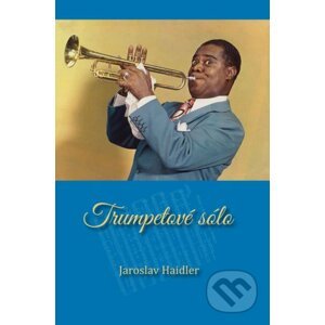 Trumpetové sólo - Jaroslav Haidler