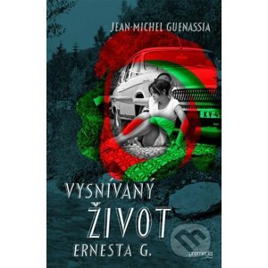 E-kniha Vysnívaný život Ernesta G. - Jean-Michel Guenassia