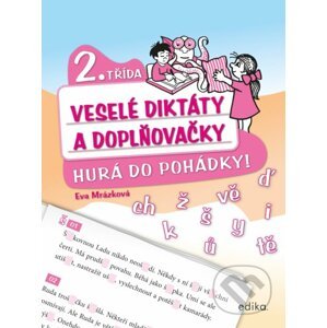 Veselé diktáty a doplňovačky (2. třída) - Eva Mrázková