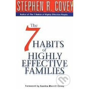 The 7 Habits of Highly Effective Families - Stephen R. Covey