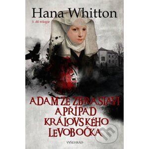 E-kniha Adam ze Zbraslavi a případ královského levobočka - Hana Whitton