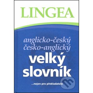 Anglicko-český a česko-anglický velký slovník - Lingea