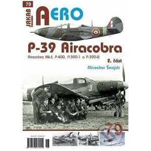 P-39 Airacobra, Mk.I, P-400, P-39D-1 a P-39D-2, 2. část - ;Miroslav Šnajdr