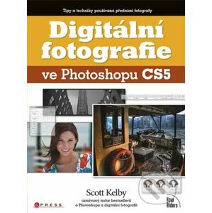 Digitální fotografie ve Photoshopu CS5 - Computer Press