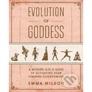 Evolution of Goddess - Emma Mildon