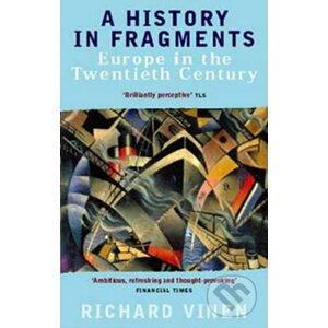 A History in Fragments - Richard Vinen