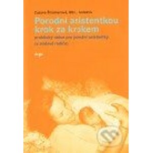 Porodní asistentkou krok za krokem - Zuzana Štromerová