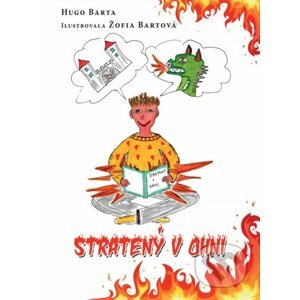 Stratený v ohni - Hugo Barta, Žofia Bartová (ilustrátor)