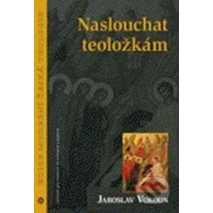 Naslouchat teoložkám - Jaroslav Vokoun