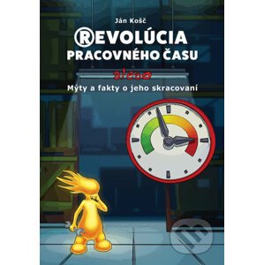 Revolúcia pracovného času - Ján Košč