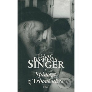 Spinoza z Trhové ulice - Isaac Bashevis Singer