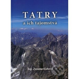 Tatry a ich tajomstvá - Zuzana Kubová