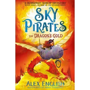 Sky Pirates: The Dragon's Gold - Alex English, Mark Chambers (ilustrátor)