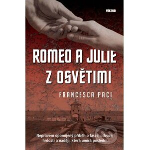 Romeo a Julie z Osvětimi - Francesca Paci