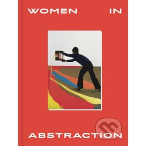 Women in Abstraction - Karolina Lewandowska, Christine Macel, Anne Monfort