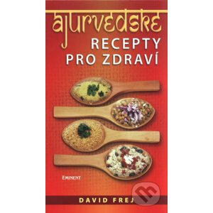 Ájurvédské recepty pro zdraví - David Frej
