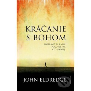 E-kniha Kráčanie s Bohom - John Eldredge
