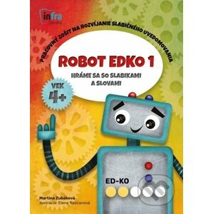 Robot Edko 1 - Pracovný zošit na rozvíjanie slabičného uvedomovania - Martina Zubáková