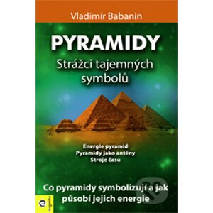 Pyramidy 3. - Strážci tajemných symbolů - Vladimír Babanin