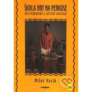 Škola hry na perkuse - Miloš Vacík